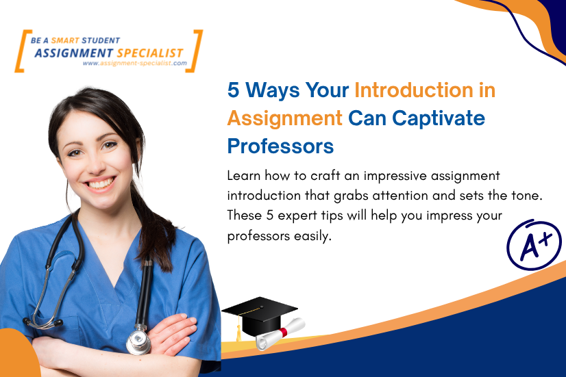 5 Ways Your Introduction in Assignment Can Captivate Professors