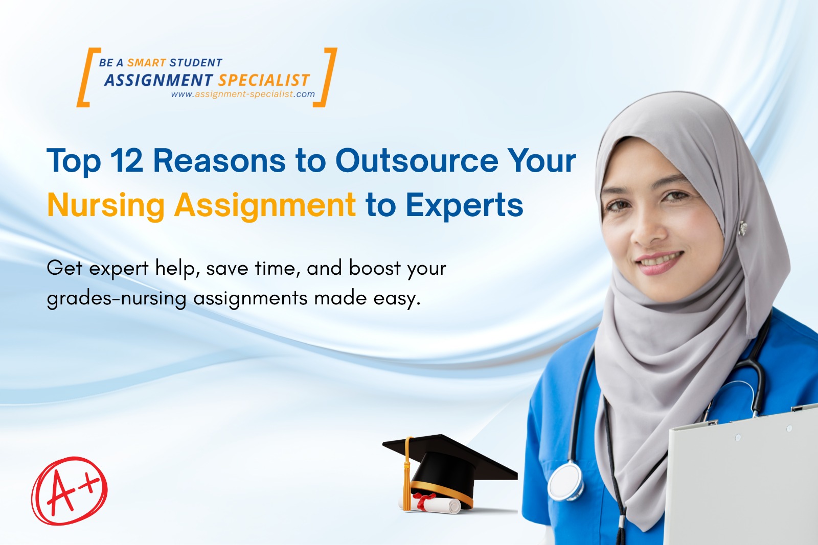 Top 12 Reasons to Outsource Your Nursing Assignment to Experts