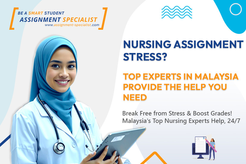 Nursing assessment Experts in Malaysia