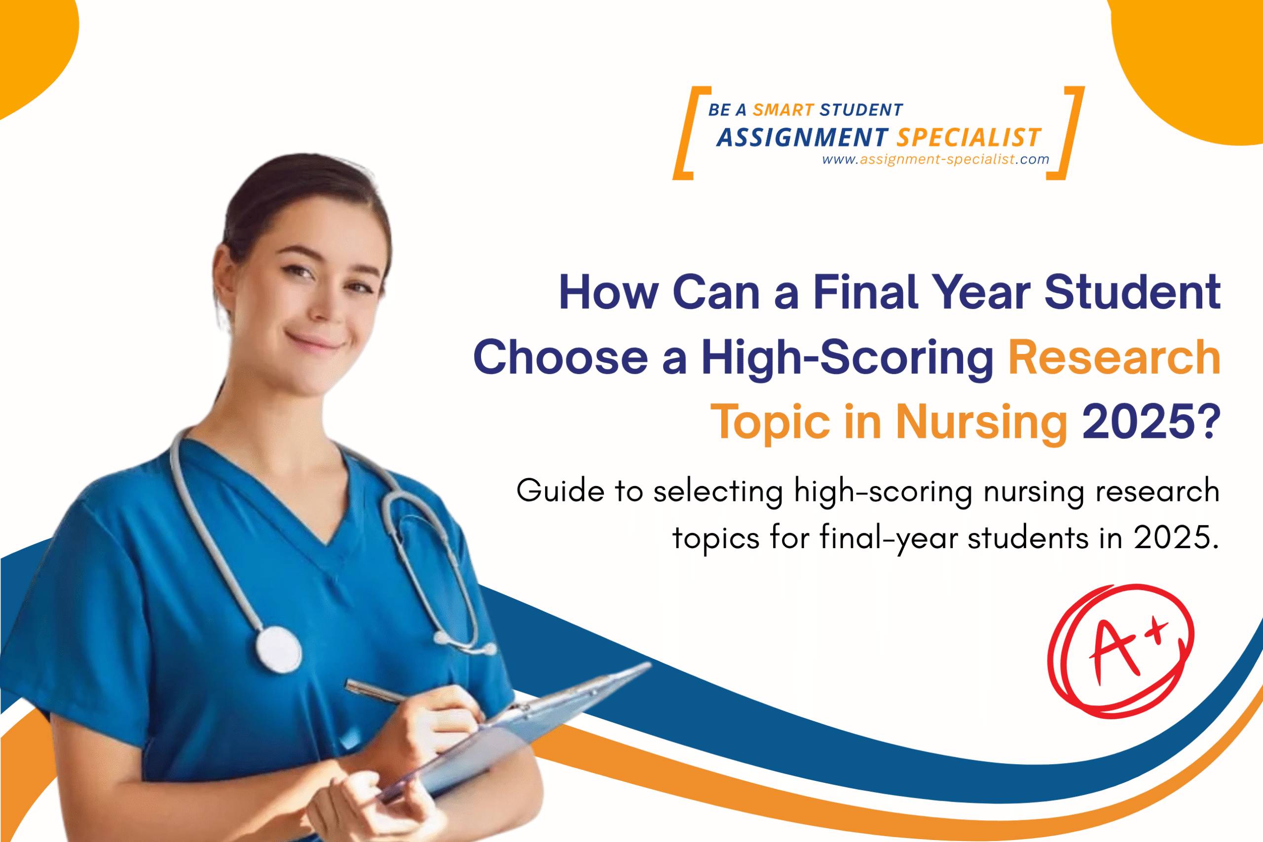 How Can a Final Year Student Choose a High-Scoring Research Topic in Nursing 2025?