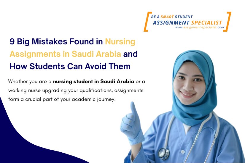 9 Big Mistakes Nursing Students Make in Nursing Assignments in Saudi Arabia and How to Avoid Them