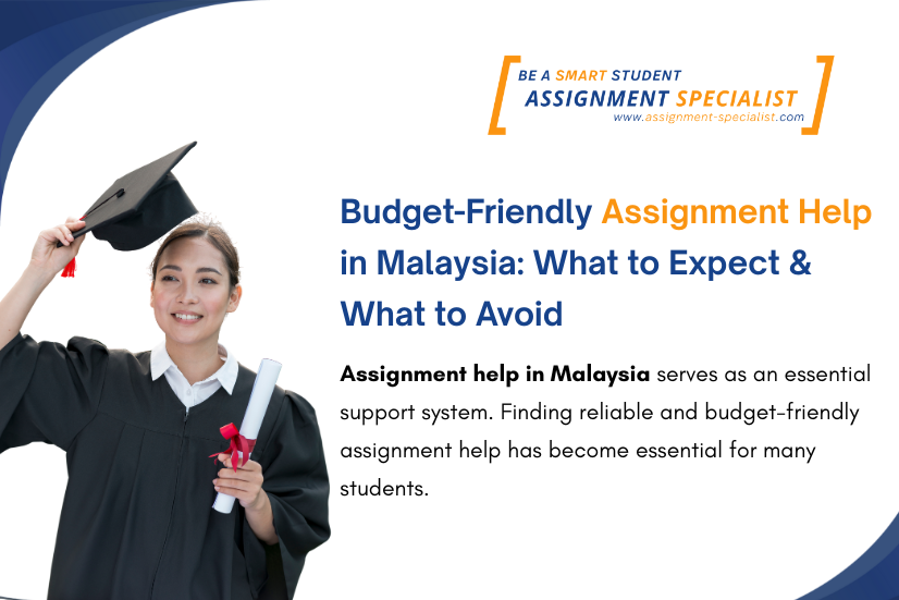 Budget-Friendly Assignment Help in Malaysia: What to Expect & What to Avoid